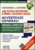 Concorso a cattedre nella scuola secondaria di primo e secondo grado. Avvertenze generali. Manuale completo