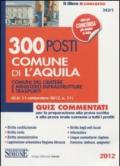 300 posti comune di l'Aquila. Comuni del cratere e ministero infrastrutture e trasporti. Quiz commentati