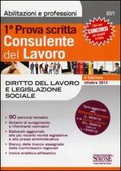 Consulente del lavoro. Prima prova scritta. Diritto del lavoro e legislazione sociale