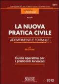La nuova pratica civile. Adempimenti e formule. Guida operativa per i praticanti avvocati