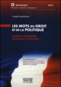 Les mots du droit et de la politique. Corso di francese giuridico e politico. Ediz. bilingue
