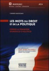 Les mots du droit et de la politique. Corso di francese giuridico e politico. Ediz. bilingue