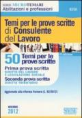 Temi per le prove scitte di consulente del lavoro. 50 temi per le prove scritte