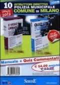 10 istruttori direttivi polizia municipale comune di Milano: Il vigile urbano-Quiz per i concorsi di vigile urbano (2 vol.)