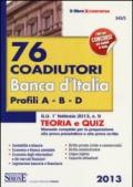 76 coadiutori Banca d'Italia. Profili A, B, D. Teoria e quiz. Manuale completo per la preparazione alla prova preselettiva e alla prova scritta