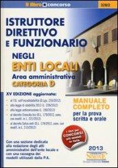 Istruttore direttivo e funzionario negli enti locali. Area amministrativa. Categoria D. Manuale completo per la prova scritta e orale