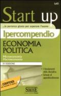 Ipercompendio Economia politica: Microeconomia - Macroeconomia - I fondamenti della disciplina - Schemi e schede di approfondimento (Start-up. Ipercompendio)