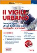 Il vigile urbano. Corso per agenti e ufficiali della polizia locale (municipale e provinciale)