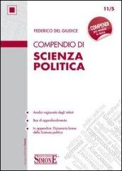 Compendio di Scienza Politica: • Analisi ragionata degli istituti • Box di approfondimento • In appendice: Dizionario breve della Scienza politica