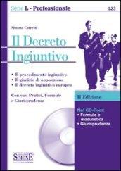 Il decreto ingiuntivo. Con CD-ROM