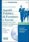 Appalti pubblici di forniture e servizi. Dal Codice dei contratti pubblici al suo regolamento esecutivo e attuativo. Guida teorico-pratica con 565 casi... Con CD-ROM