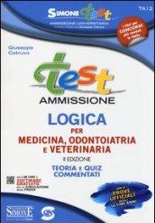 Test ammissione logica per medicina odontoiatria e veterinaria. Teoria e quiz commentati. Con software di simulazione