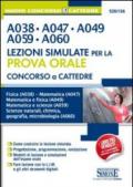 Concorso a cattedre. A038, A047, A049, A059, A060. Lezioni simulate per la prova orale. Fisica A038. Matematica A047. Matematica e fisica A049...