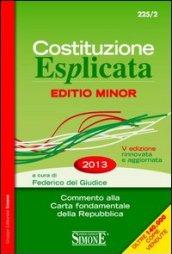 Costituzione esplicata. Commento alla carta fondamentale della Repubblica. Ediz. minor