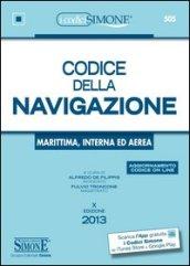 Codice della navigazione. Marittima, interna ed aerea. Con aggiornamento online