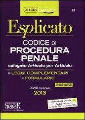 Codice di procedura penale esplicato. Spiegato articolo per articolo. Leggi complementari. Formulario