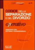 Codice della separazione e del divorzio operativo annotato con dottrina e giurisprudenza