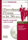 I provvedimenti d'urgenza ex art. 700 c.p.c. Aspetti sostanziali e processuali. Con CD-ROM