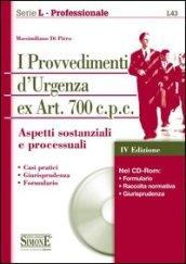 I provvedimenti d'urgenza ex art. 700 c.p.c. Aspetti sostanziali e processuali. Con CD-ROM