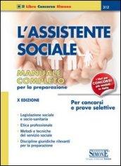 L'assistente sociale. Per concorsi e prove selettive. Manuale completo per la preparazione