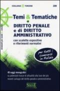 Temi & tematiche di diritto penale e di diritto amministrativo. Con scalette espositive e riferimenti normativi