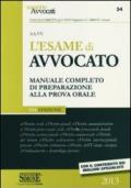 L'esame di avvocato. Manuale completo di preparazione alla prova orale