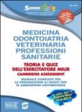 Medicina, odontoiatria, veterinaria, professioni sanitarie. Teoria e quiz dell'esercitatore MIUR... Manuale completo per la preparazione ai nuovi test...