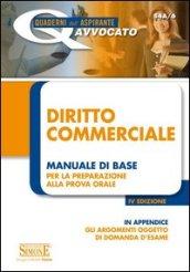 Diritto commerciale. Manuale di base per la preparazione alla prova orale