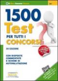 1500 test per tutti i concorsi. Con risposte commentate e schemi di autovalutazione