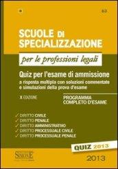 Scuole di specializzazione per le professioni legali. Quiz per l'esame di ammissione a risposta multipla con soluzioni commentate e simulazioni della prova d'esame