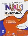 La prova INVALSI di matematica. Per la Scuola media ado