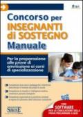 Concorso per insegnanti di sostegno. Manuale. Con software di simulazione