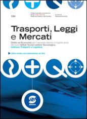 Trasporti, leggi e mercati. Con espansione online. Per gli Ist. tecnici. E-book. Formato PDF