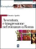 Petronio e Apuleio - Avventura e trasgressione nel romanzo a Roma: Exemplaria: autori e testi latini
