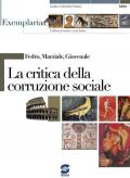 Fedro, Marziale, Giovenale. La critica della corruzione sociale. Per i Licei e gli Ist. magistrali