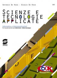 Scienze e tecnologie applicate. Informatica e telecomunicazioni. Per gli Ist. tecnici