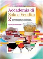 Accademia di sala e vendita. Con Cocktail & decorazione-Il codice della miscelazione. Per il 2° biennio degli Ist. professionali alberghieri. E-book. Formato PDF