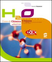 H2O Corso di Chimica: per la riforma della scuola secondaria di secondo grado - Libro misto con estensione on line Manuale + Laboratorio + Quaderno delle esperienze + Guida per l'insegnante
