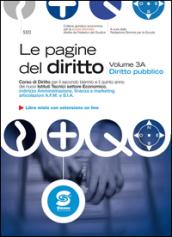 Le pagine del diritto - Vol 3A diritto pubblico: Corso di Diritto per il secondo biennio e il quinto anno dei nuovi Istituti Tecnici settore Economico, ... S.I.A. - Libro misto con estensione on line