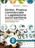 Diritto, pratica commerciale e legislazione socio-sanitaria. Per le Scuole superiori. Con espansione online