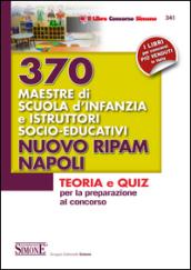 370 Maestre scuola infanzia e istruttori socio-educativi - Nuovo RIPAM Napoli: Teoria e Quiz per la preparazione al concorso