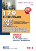 179 funzionari MEF - SSEF (Ministero dell'Economia e delle Finanze Scuola superiore dell'Economia e delle Finanze): G.U. 27 dicembre 2013, n. 102 - 90 ... per la preparazione alla prova preselettiva