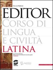 Editor. Corso di lingua e civiltà latina. Per le Scuole superiori. E-book. Formato PDF