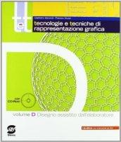 T&t. Corso di tecnologie e tecniche di rappresentazione grafica. Tomi A-D. Per gli Ist. tecnici. Con DVD-ROM