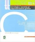 T&t. Corso di tecnologie e tecniche di rappresentazione grafica. Vol. C. Per gli Ist. Tecnici. Con DVD-ROM