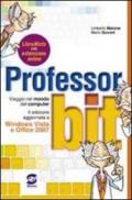 Professor bit. Viaggio nel mondo del computer. Con espansione online. Per la Scuola secondaria di primo grado