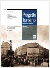 Progetto turismo. Legislazione turistica. Per gli Ist. tecnici per il turismo