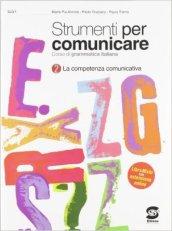 Strumenti per comunicare. Con espansione online. Per i Licei e gli Ist. Magistrali vol.1