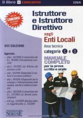 Istruttore e istruttore direttivo negli enti locali. Area tecnica categoria C e D. Manuale completo per la prova scritta e orale