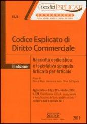 Codice esplicato di diritto commerciale. Raccolta codicistica e legislativa spiegata articolo per articolo